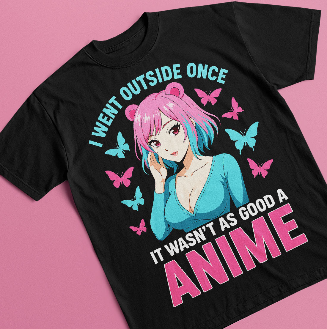 Black graphic t-shirt with "I Went Outside Once - It Wasn't As Good As Anime" text and anime girl with pink/blue hair
