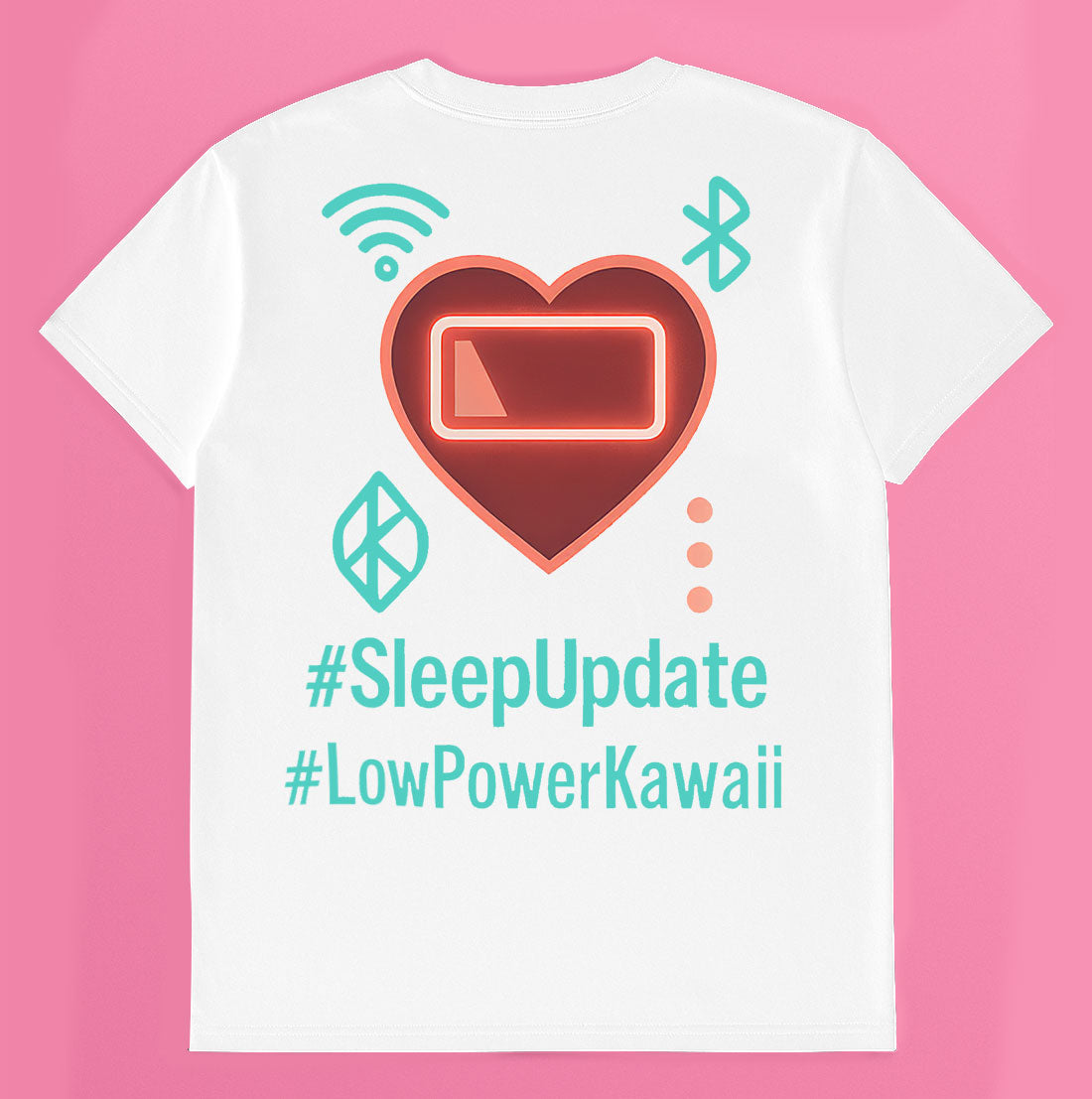 Back of white graphic t-shirt with glowing heart battery icon, Wi-Fi, Bluetooth symbols, and "#SleepUpdate #LowPowerKawaii" hashtags