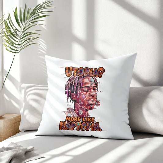 White square meme pillow printed with "Utopia? More Like Naptopia." featuring a character with dreadlocks and a relaxed expression.